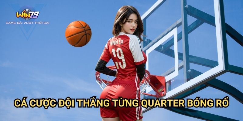 Cá Cược Đội Thắng Từng Quarter Bóng Rổ Win79: Bí Quyết Dự Đoán Chính Xác