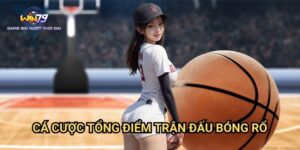 Cá Cược Tổng Điểm Trận Đấu Bóng Rổ Win79: Chiến Thuật Thành Công