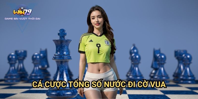 Cá Cược Tổng Số Nước Đi Cờ Vua Win79: Bí Quyết Dự Đoán Chính Xác