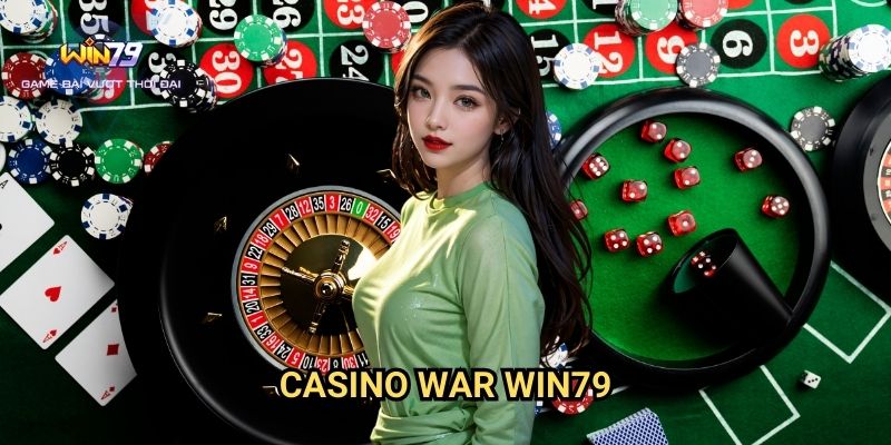 Casino War Win79: Khám Phá Game Bài Đơn Giản Nhưng Hấp Dẫn