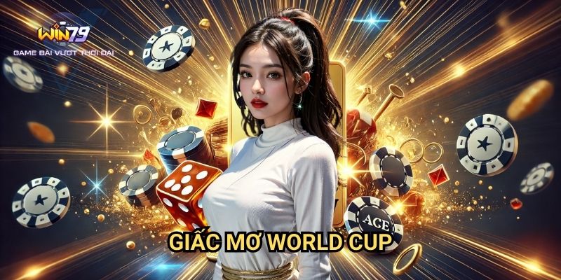 Giấc Mơ World Cup Win79: Chinh Phục Đấu Trường Bóng Đá Thế Giới