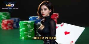 Joker Poker Win79: Hướng Dẫn Chơi Video Poker Với Quân Joker