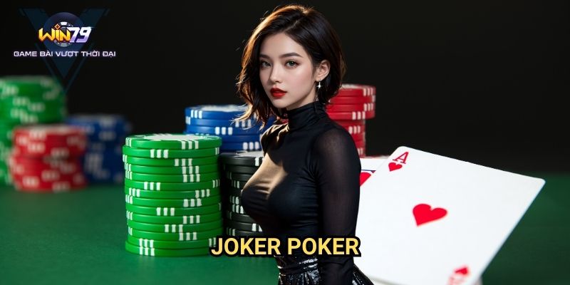 Joker Poker Win79: Hướng Dẫn Chơi Video Poker Với Quân Joker