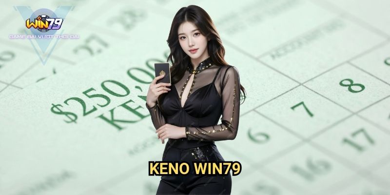 Keno Win79: Bí Quyết Thắng Lớn Với Xổ Số Trực Tuyến