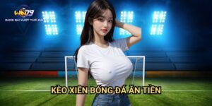 Kèo Xiên Bóng Đá Ăn Tiền Win79: Bí Quyết Thắng Lớn