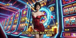 Vòng Quay May Mắn Win79: Cơ Hội Nhận Thưởng Khủng